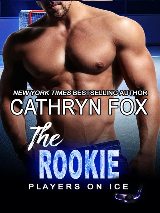 Title details for The Rookie by Cathryn Fox - Available
